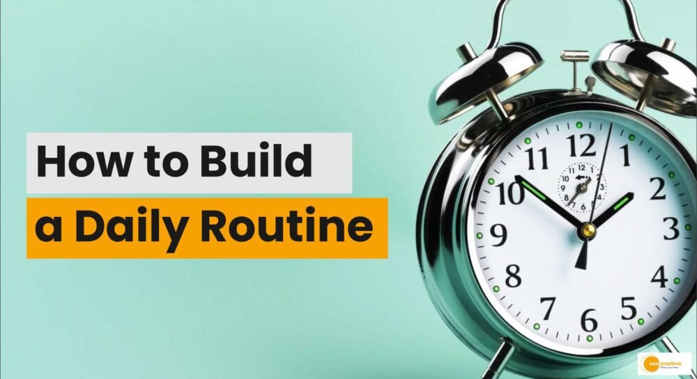 How to Build a Daily Routine That Boosts Mental Clarity