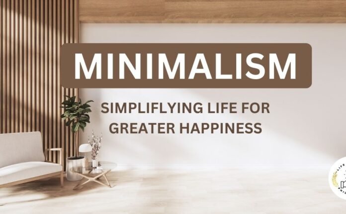 Minimalist Living: Declutter Your Life for Greater Happiness